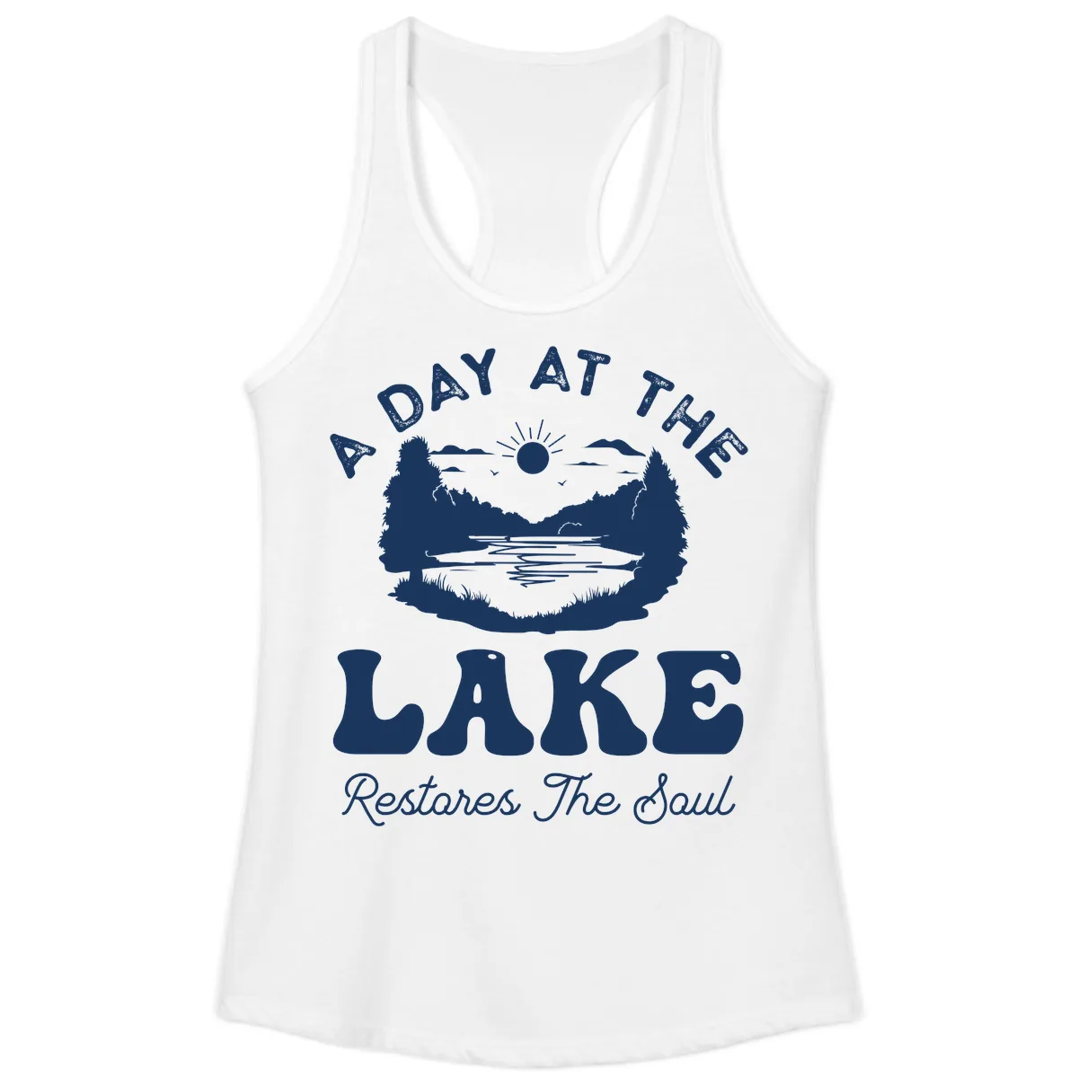 A Day At The Lake Restores The Soul Ladies Tank in White