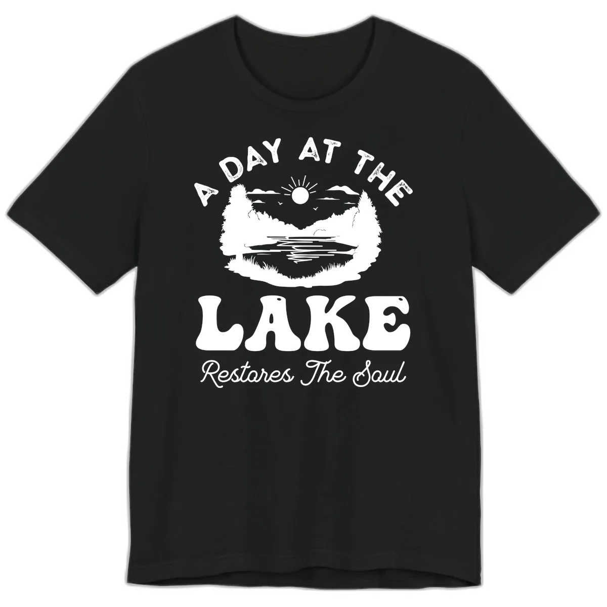 A Day At The Lake Restores The Soul Premium T-Shirt in Black