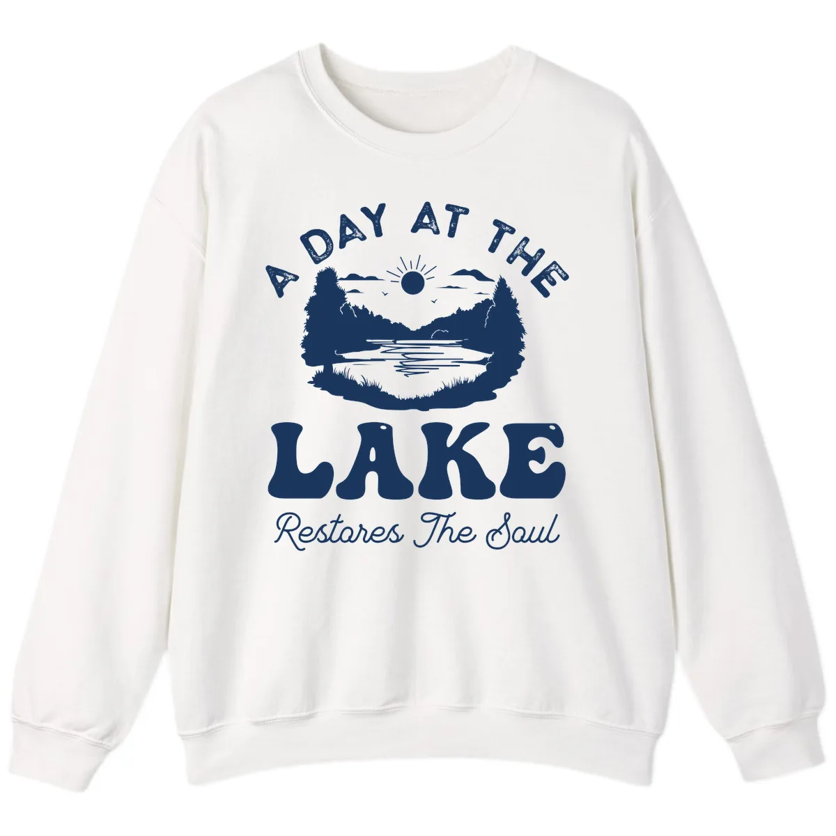 A Day At The Lake Restores The Soul Sweatshirt in White