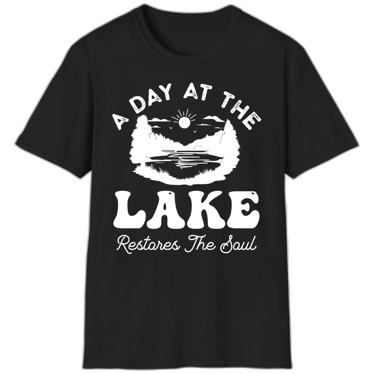 A Day At The Lake Restores The Soul T-Shirt in Black