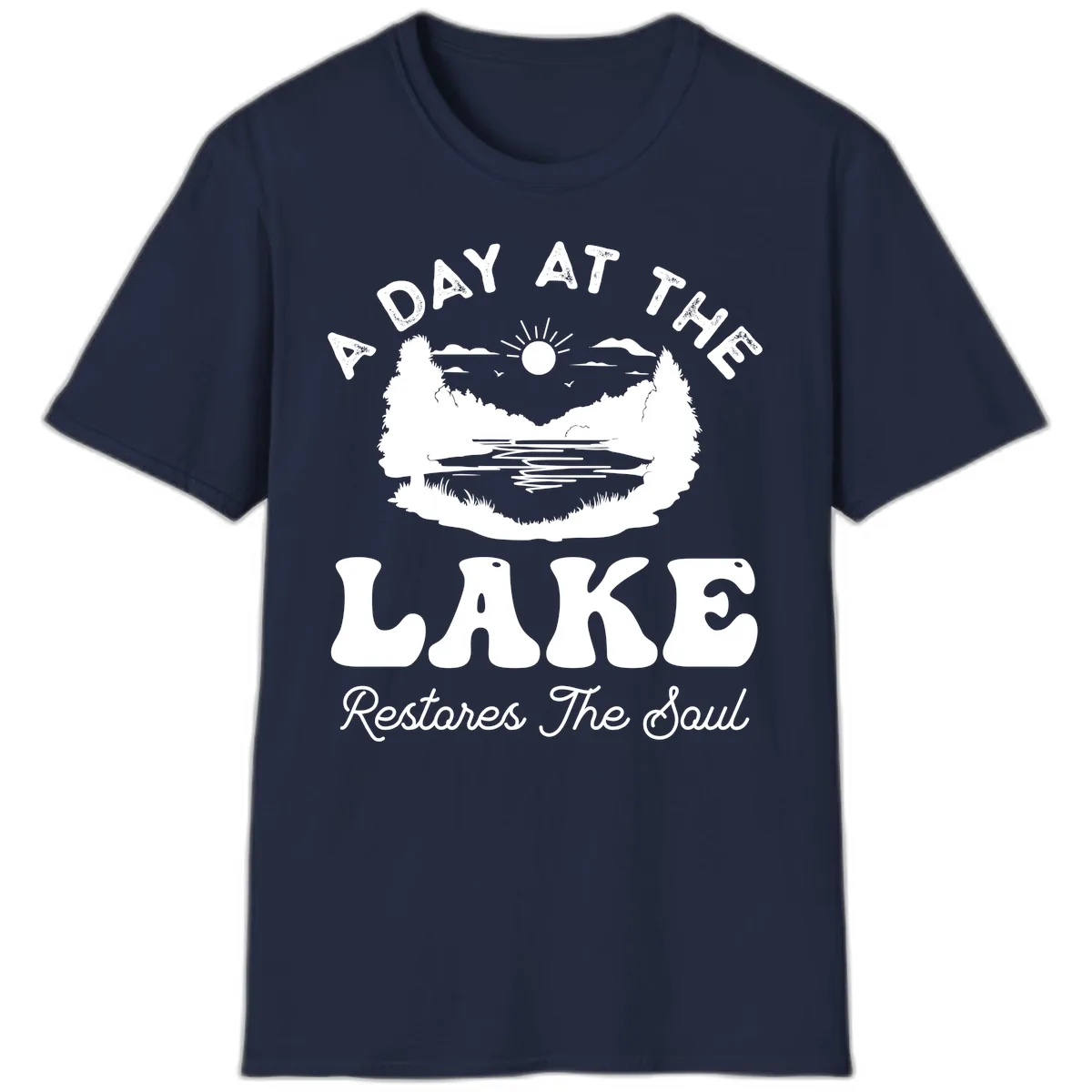 A Day At The Lake Restores The Soul T-Shirt in Navy