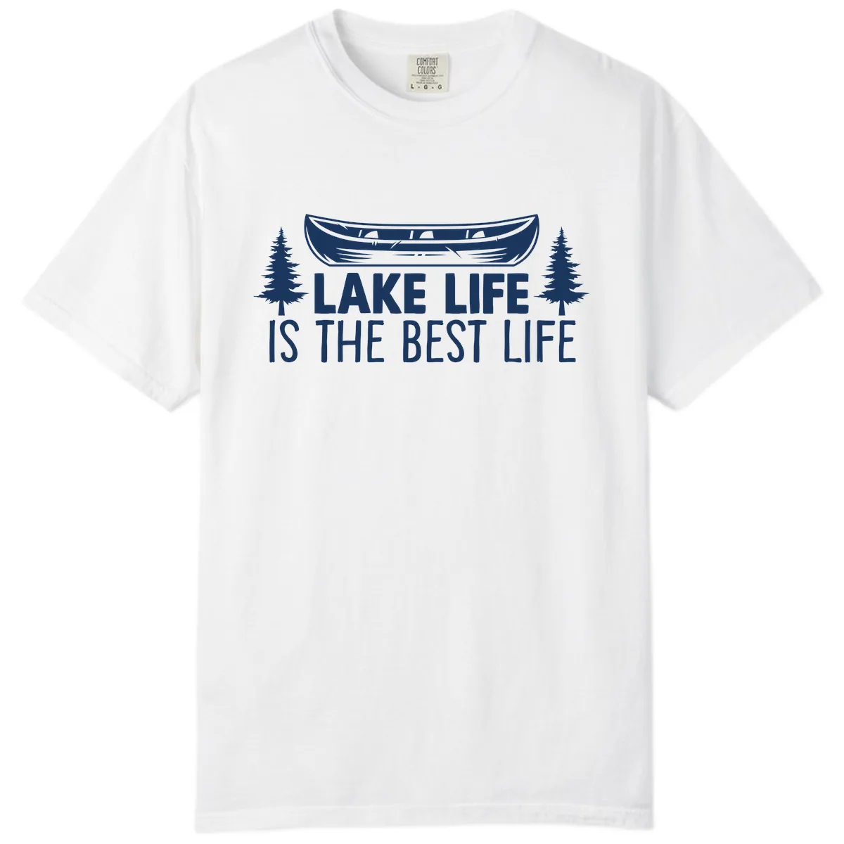 Lake Life Is The Best Life Design Comfort Color in White