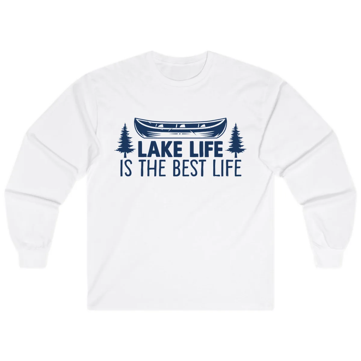 Lake Life Is The Best Life Design Long Sleeve in White