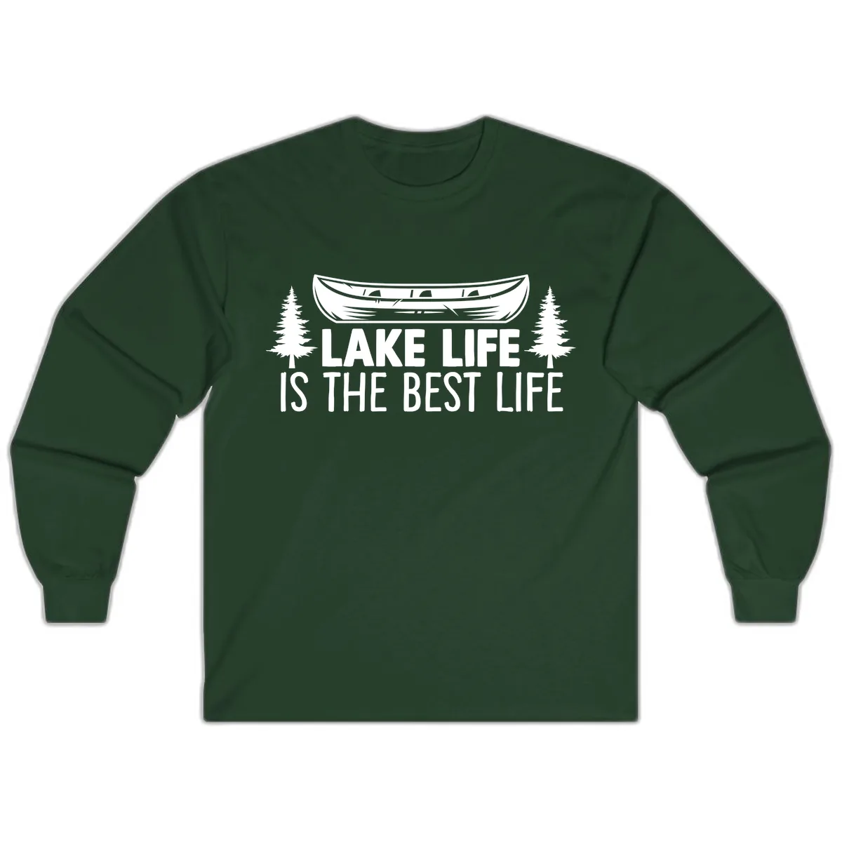 Lake Life Is The Best Life Design Long Sleeve in Forest Green
