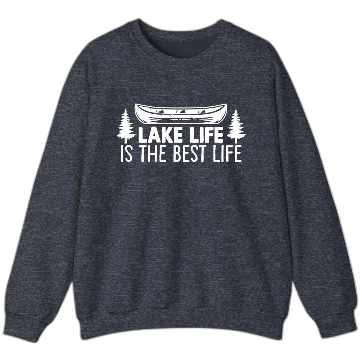 Lake Life Is The Best Life Design Sweatshirt in Heather Sport Dark Navy