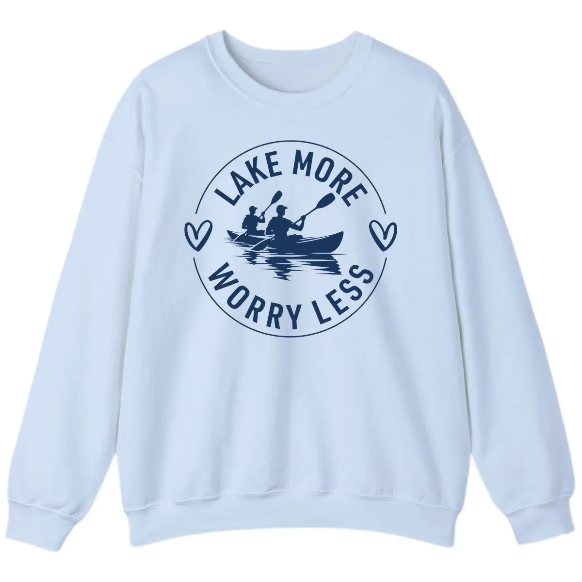 Lake More Worry Less Kayaking Design Sweatshirt in Light Blue