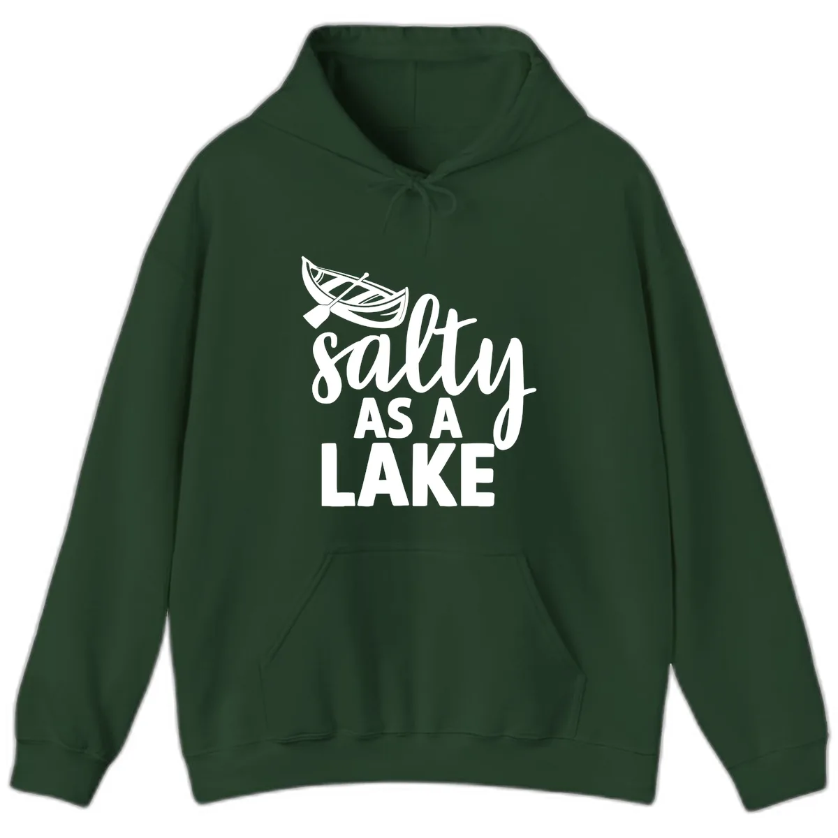 Salty As A Lake Typography Design Hoodie in Forest Green