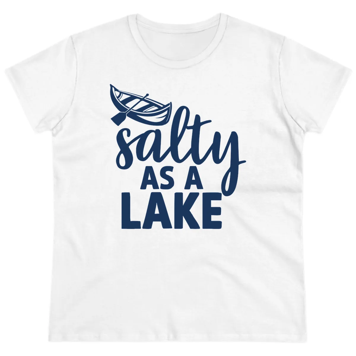 Salty As A Lake Typography Design Ladies Tee in White
