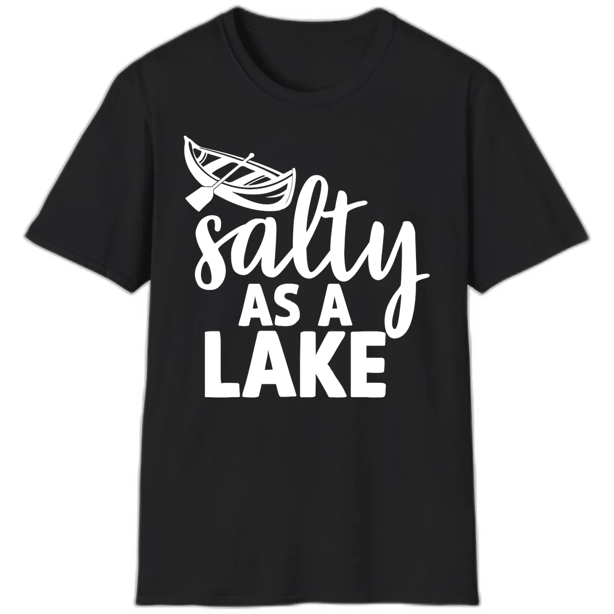 Salty As A Lake Typography Design T-Shirt in Black