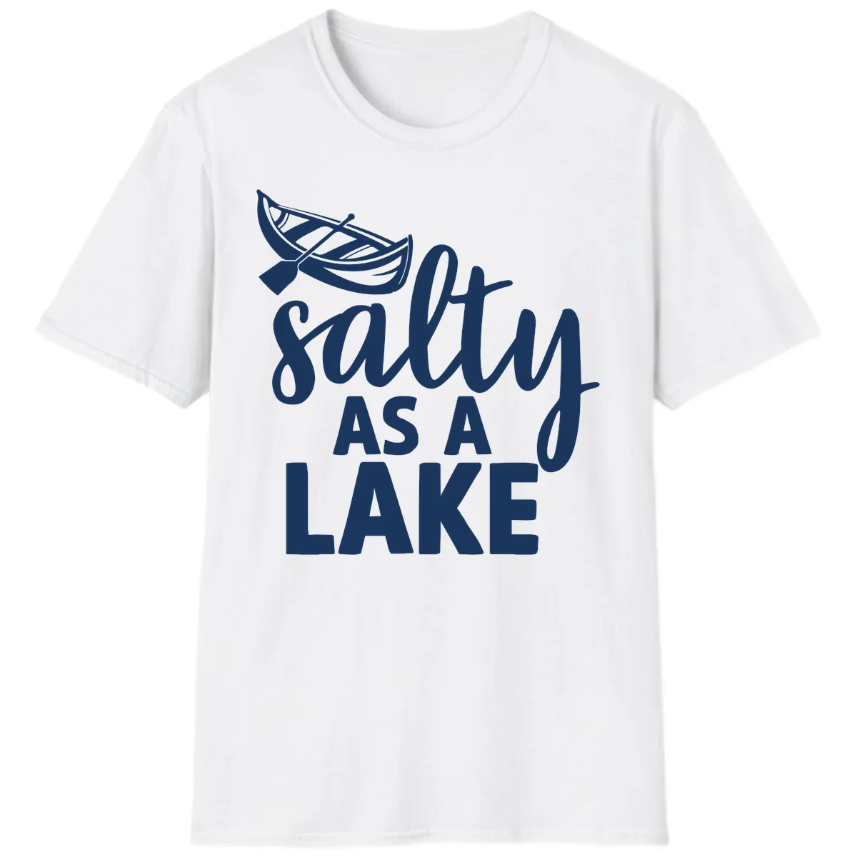 Salty As A Lake Typography Design T-Shirt in White