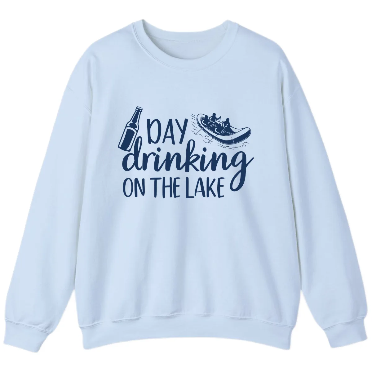 Day Drinking On The Lake Design Sweatshirt in Light Blue