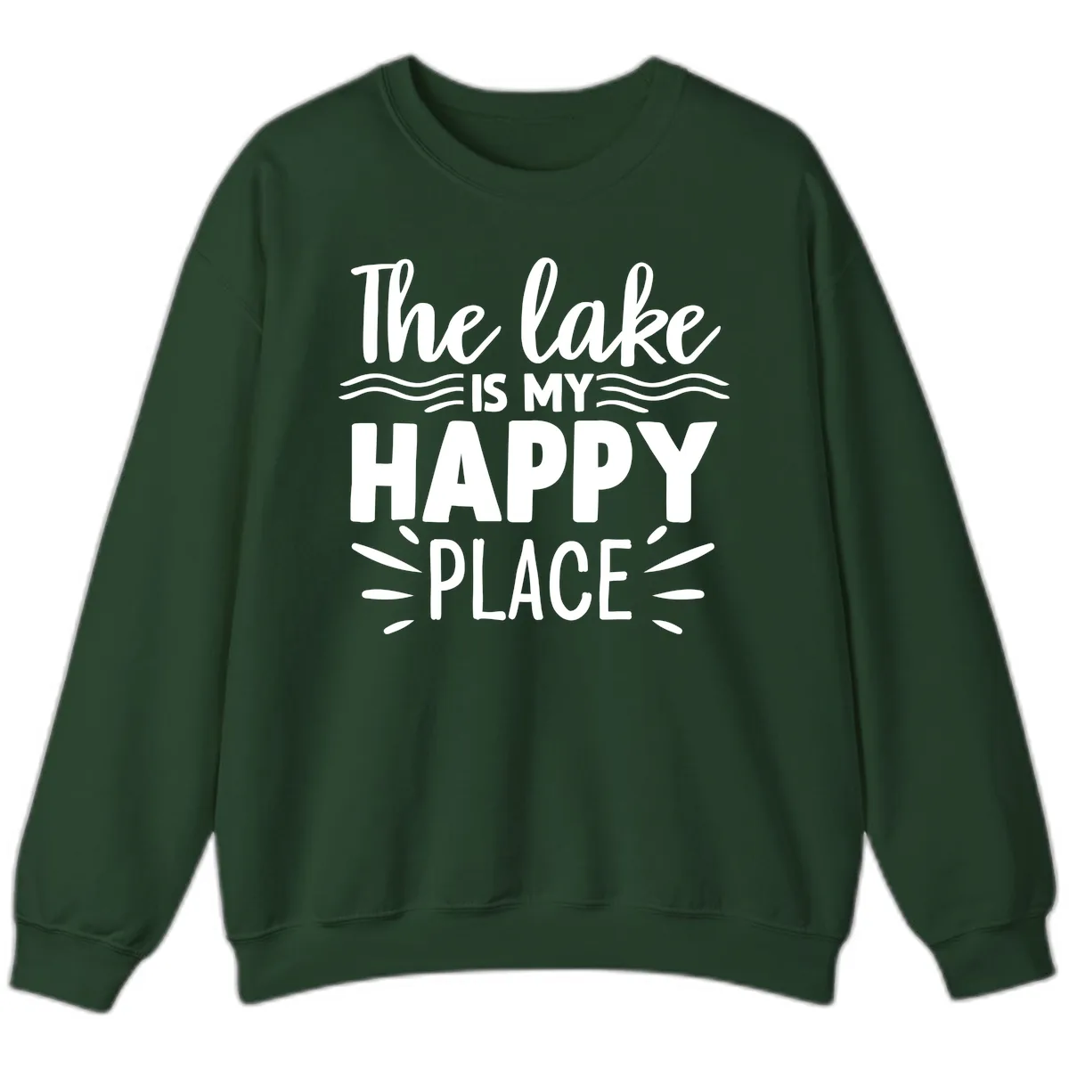 The Lake Is My Happy Place Design Sweatshirt in Forest Green