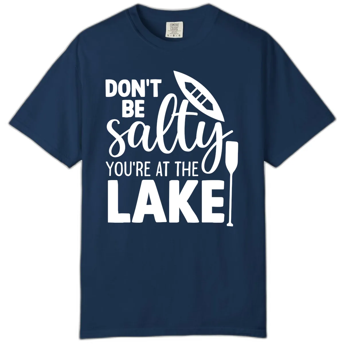 Don't Be Salty You're At The Lake Comfort Color in Navy