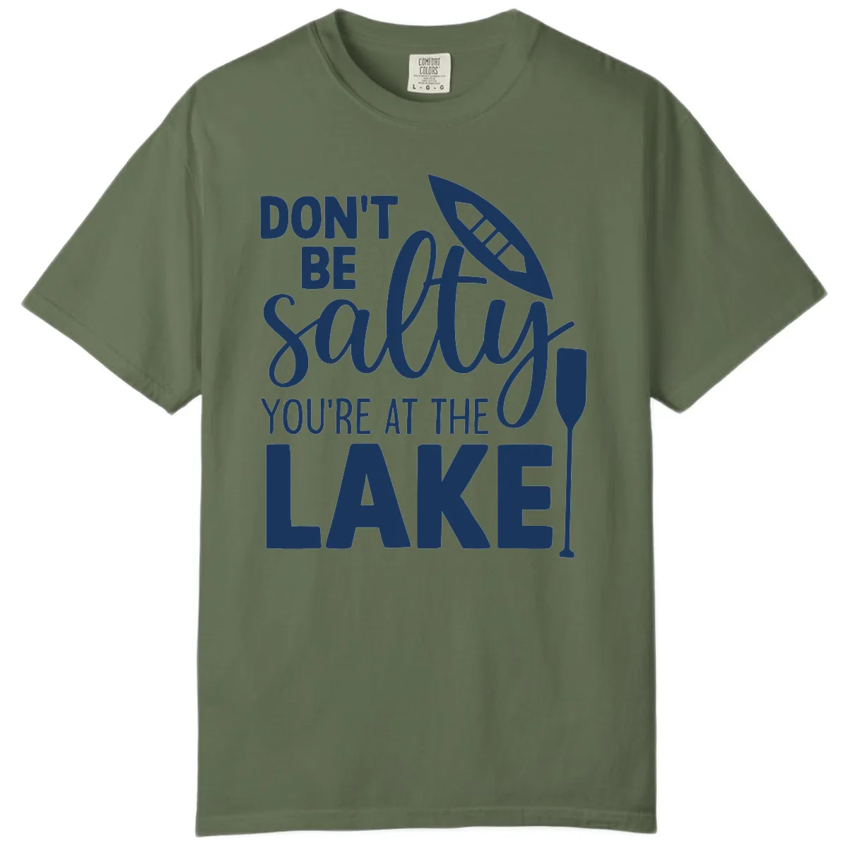 Don't Be Salty You're At The Lake Comfort Color in Sage