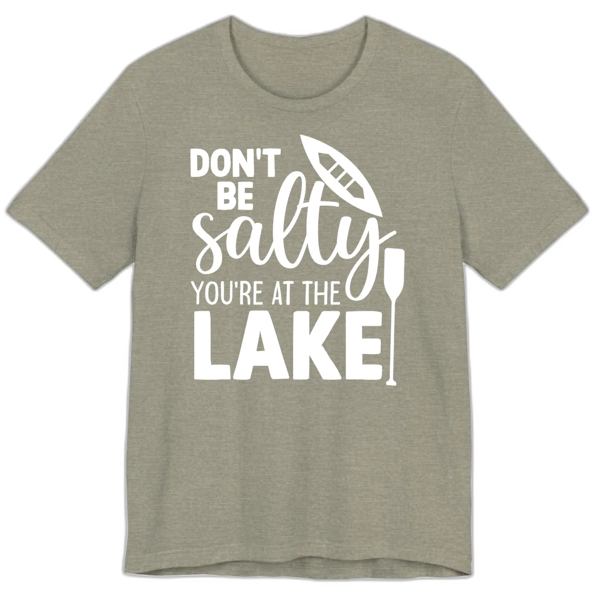 Don't Be Salty You're At The Lake Premium T-Shirt in Heather Stone
