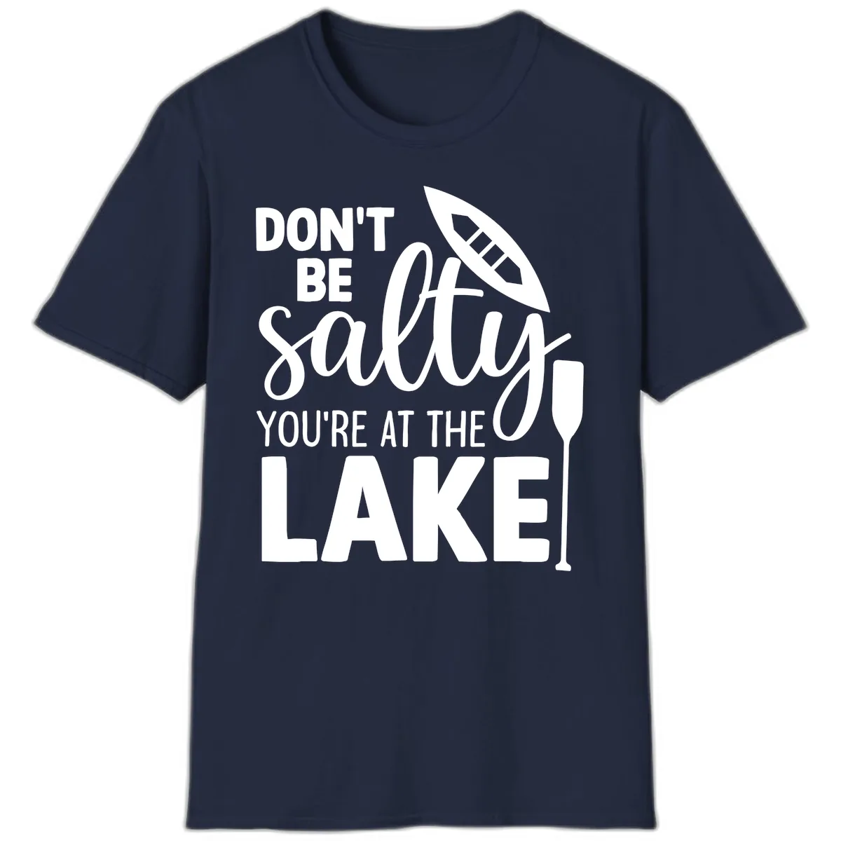 Don't Be Salty You're At The Lake T-Shirt in Navy