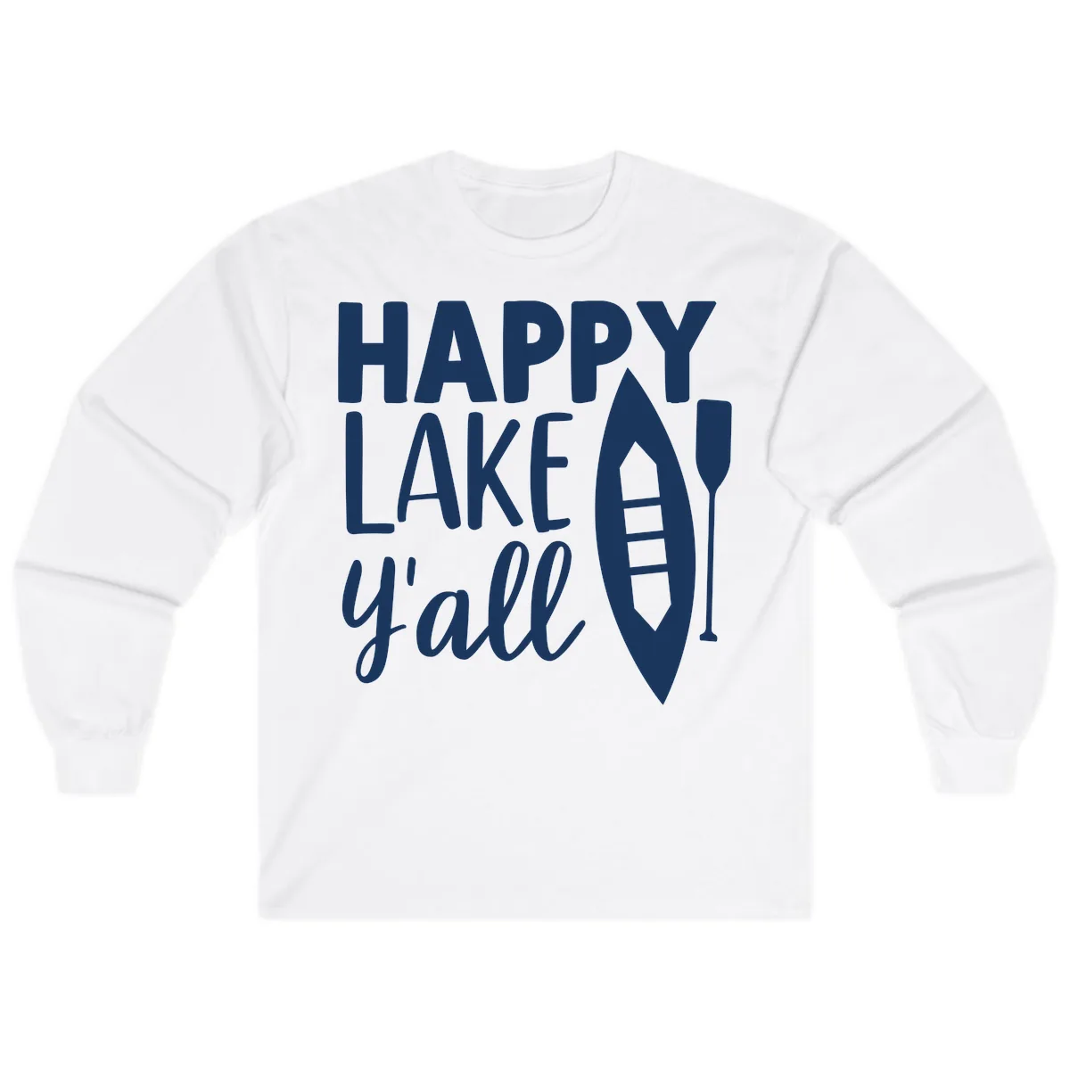 Happy Lake Y'all Boat Design Long Sleeve in White