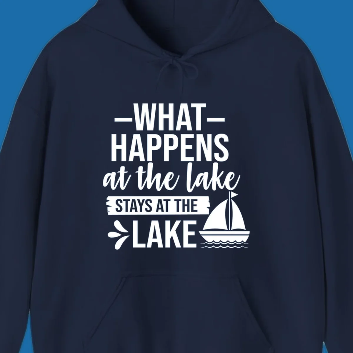 What Happens At The Lake Stays At The Lake quote with sailboat, on dark and light backgrounds.