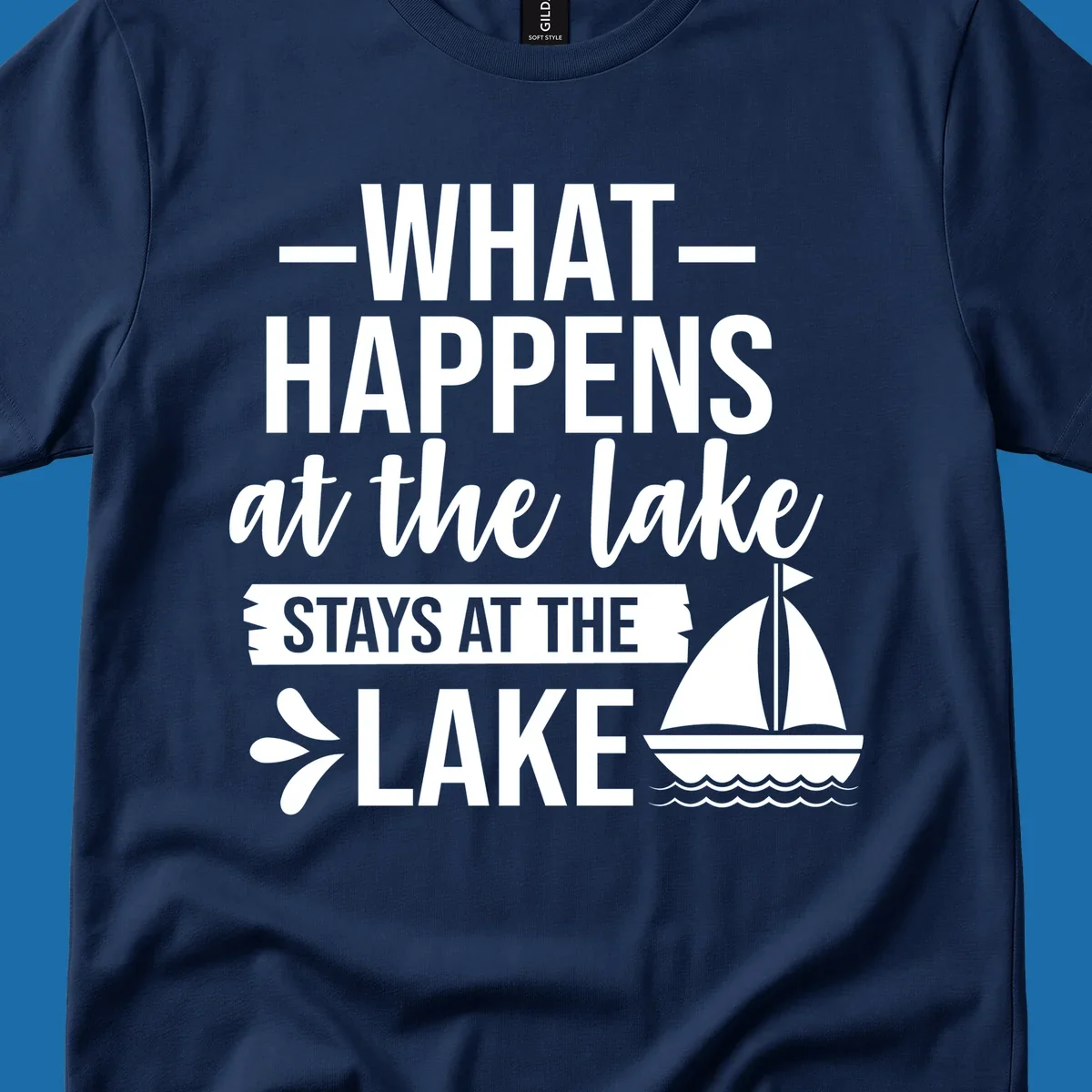 What Happens At The Lake Stays At The Lake quote with sailboat, on dark and light backgrounds.