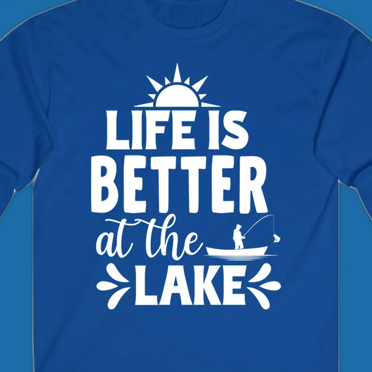 Life is better at the lake design with sun, fisherman, and fish.