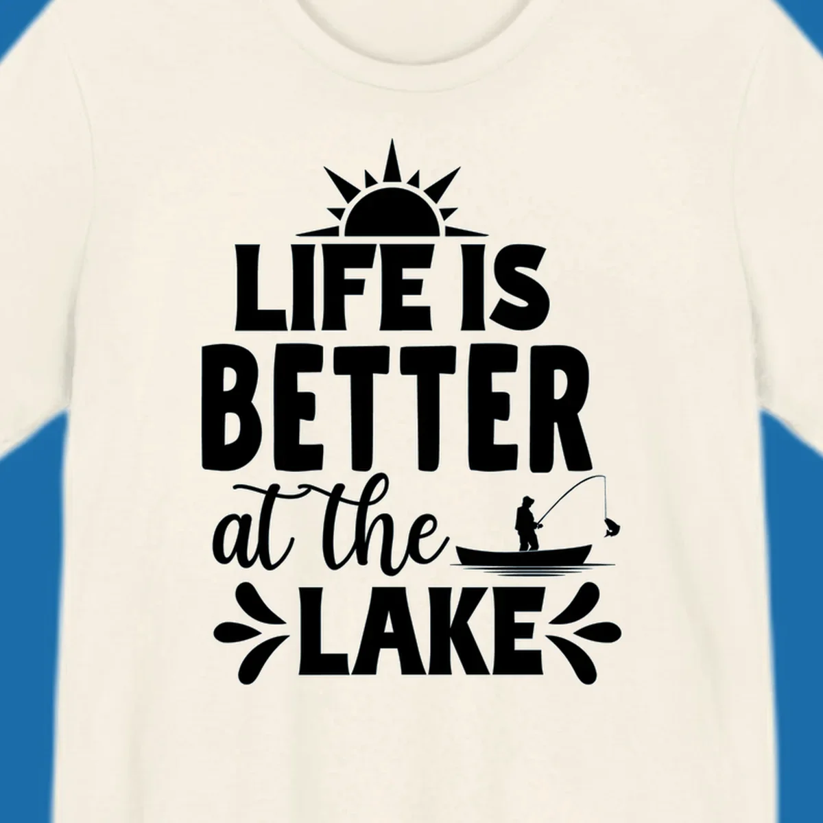 Life is better at the lake design with sun, fisherman, and fish.