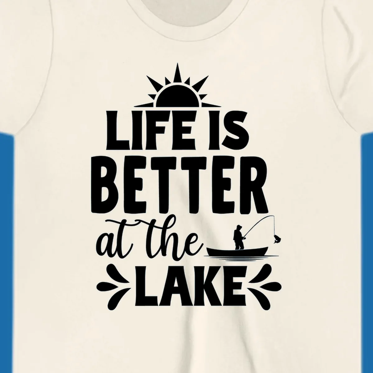 Life is better at the lake design with sun, fisherman, and fish.