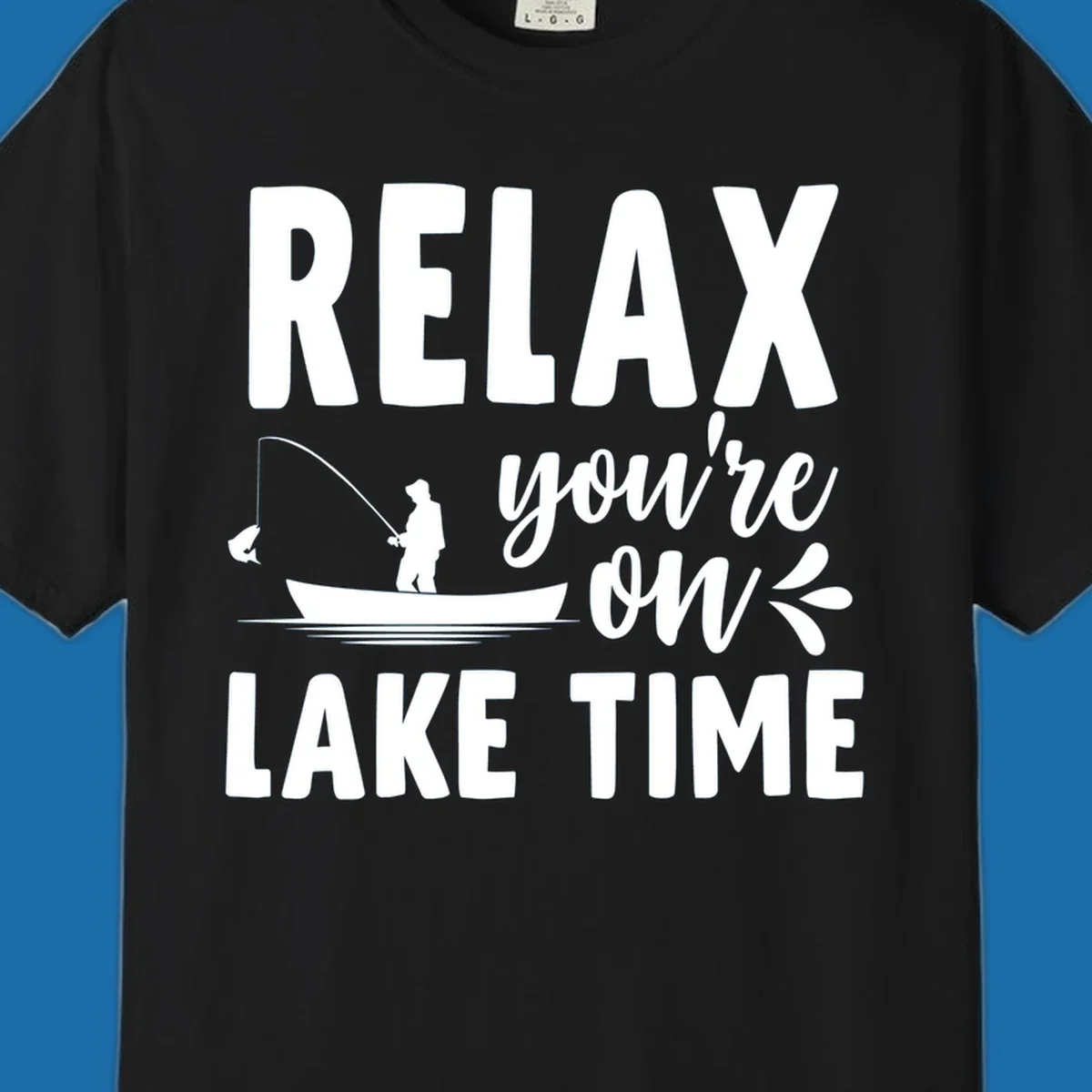 Relax you're on lake time fishing graphic with fisherman in boat catching fish.