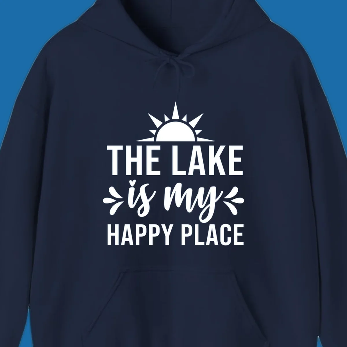The Lake Is My Happy Place typography design with sun graphic.