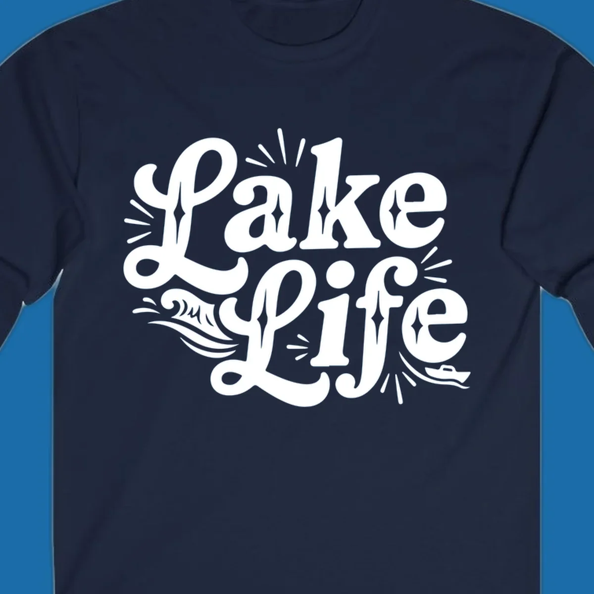 Retro typography design with "Lake Life", waves, and a boat, for lake-themed apparel.
