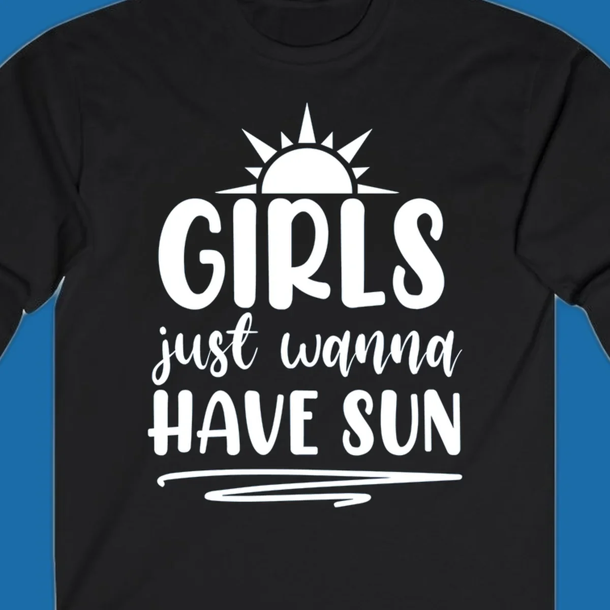 Girls just wanna have sun text and sun graphic for summer lake days.