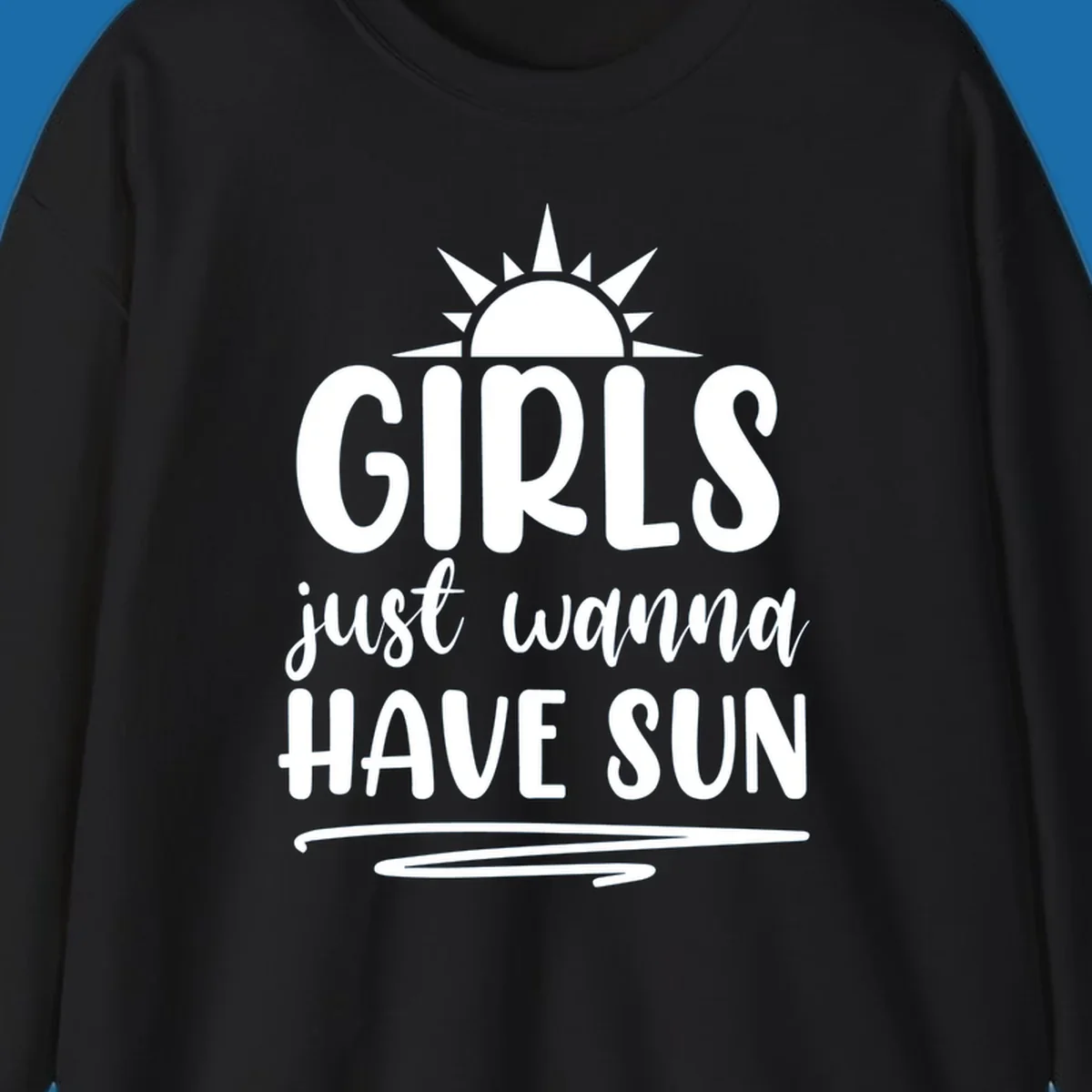 Girls just wanna have sun text and sun graphic for summer lake days.