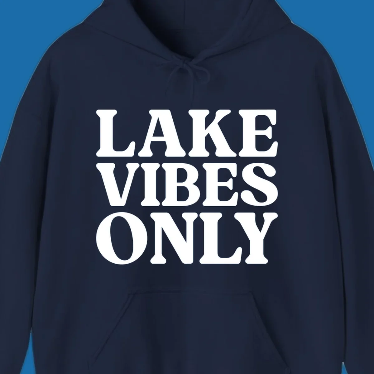 Bold white text reading LAKE VIBES ONLY, emphasizing a lake-life theme.