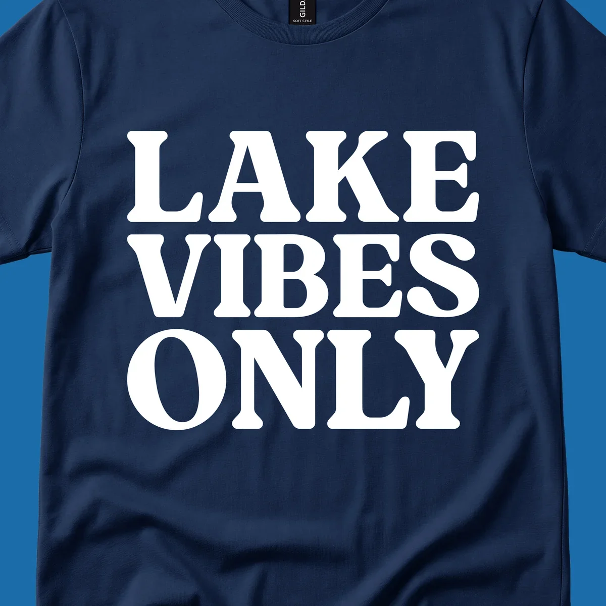 Bold white text reading LAKE VIBES ONLY, emphasizing a lake-life theme.