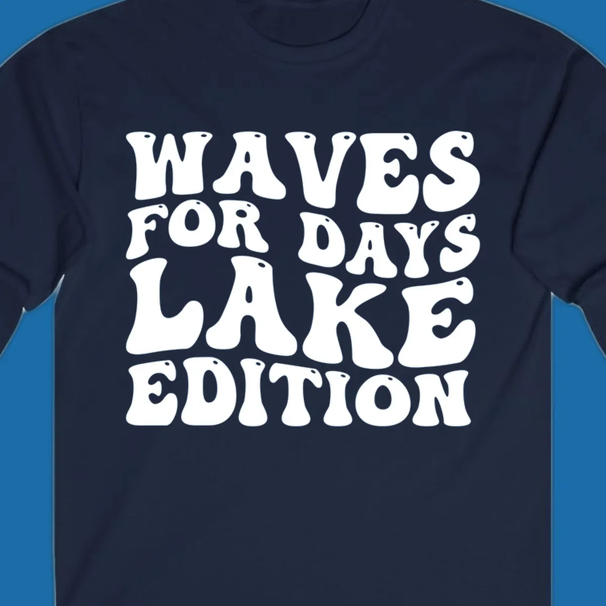 Retro bubbly white text: Waves For Days Lake Edition on black background.