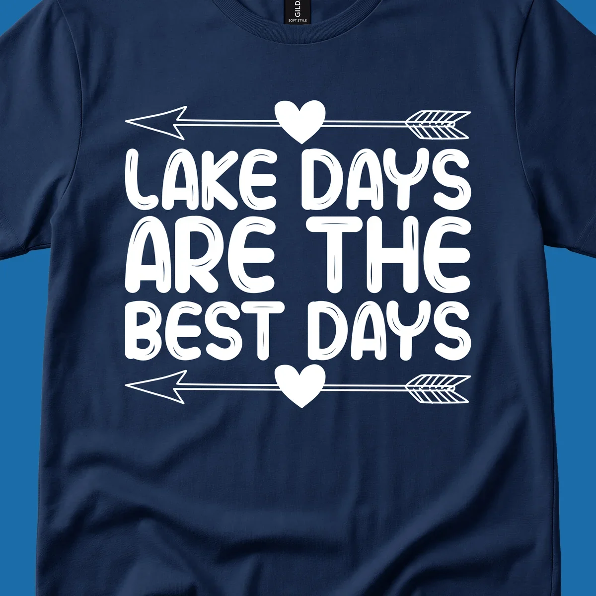 White text 'LAKE DAYS ARE THE BEST DAYS' with arrows and hearts.