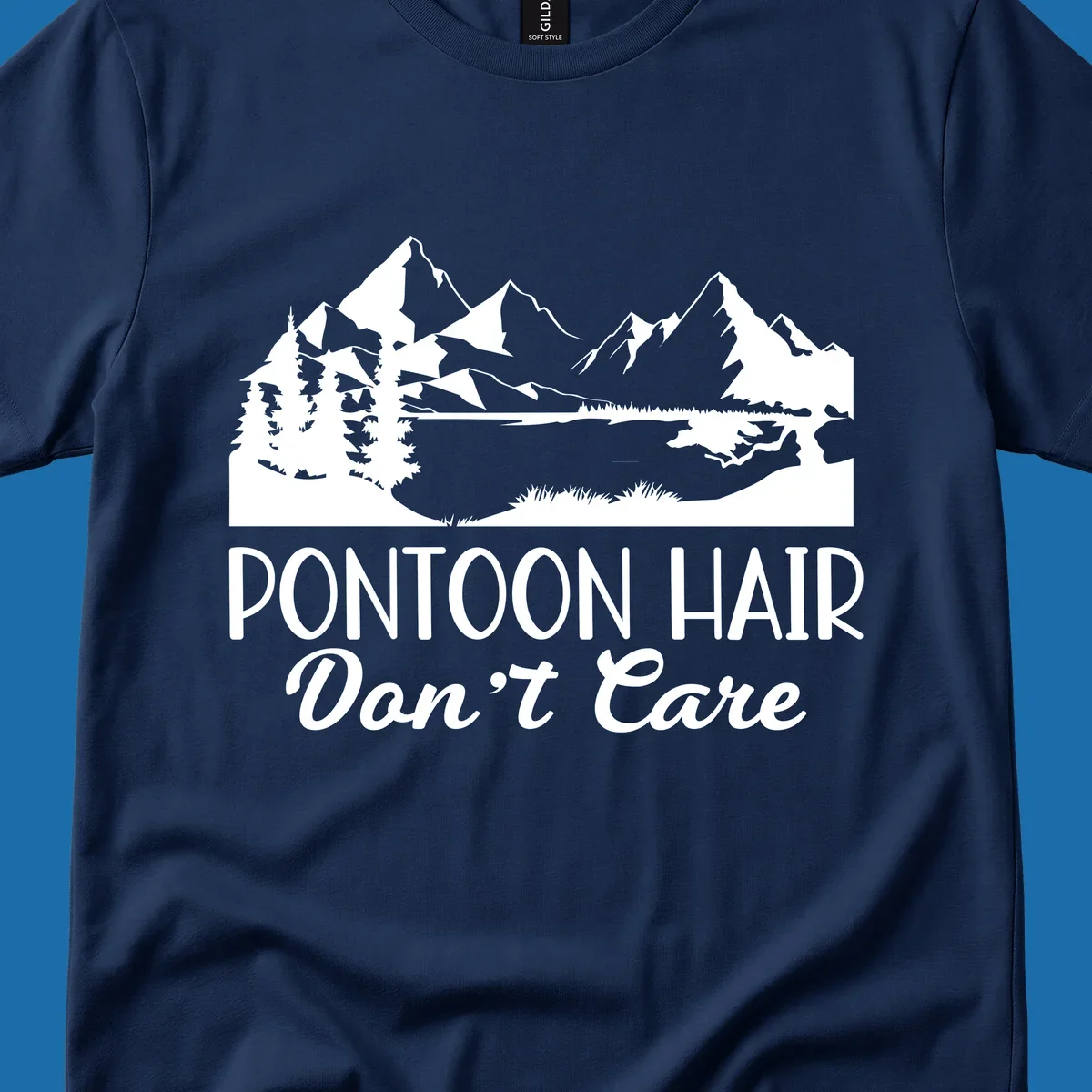 Pontoon Hair Don't Care scenic mountain lake design