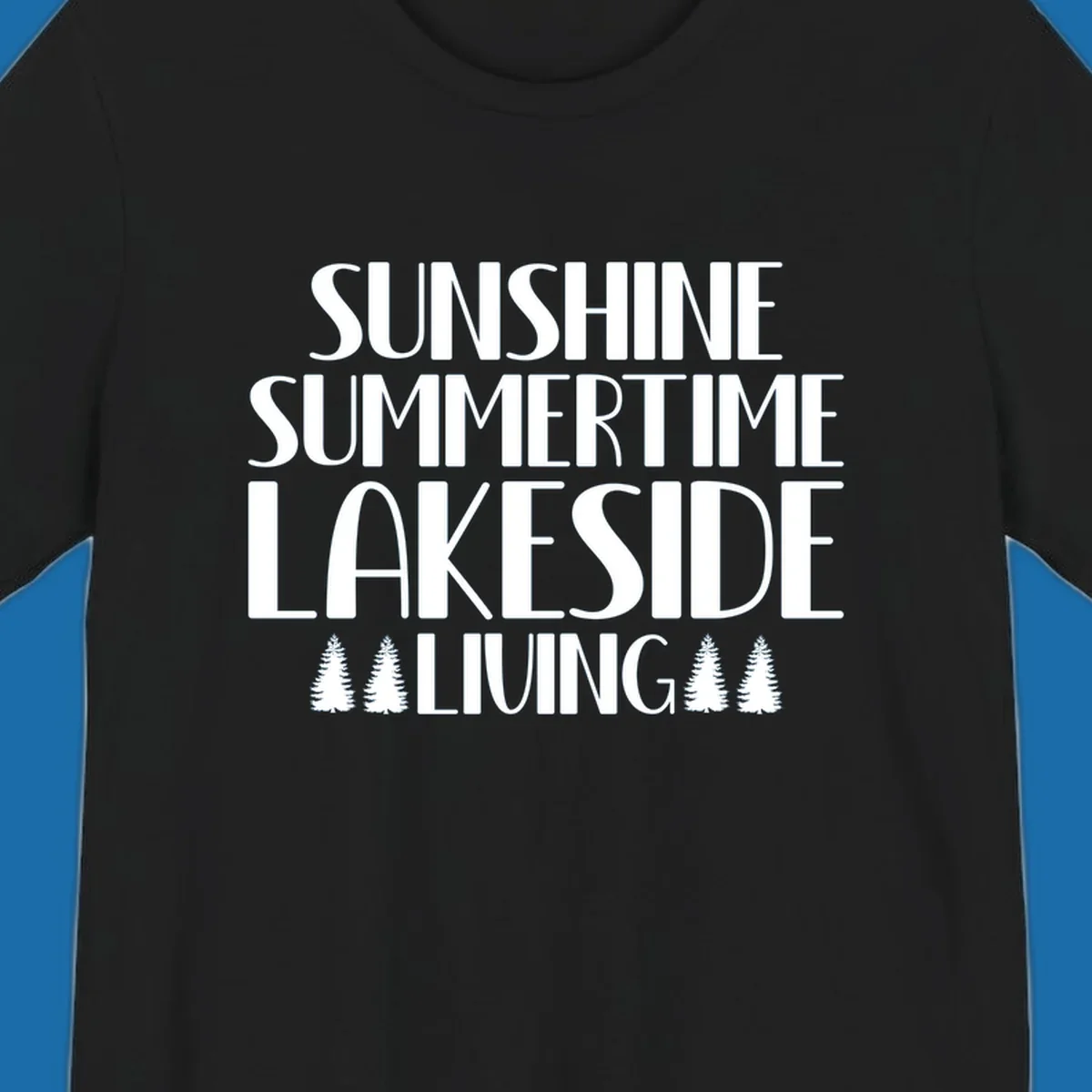 Sunshine summertime lakeside living text with pine trees, white on black and white backgrounds.