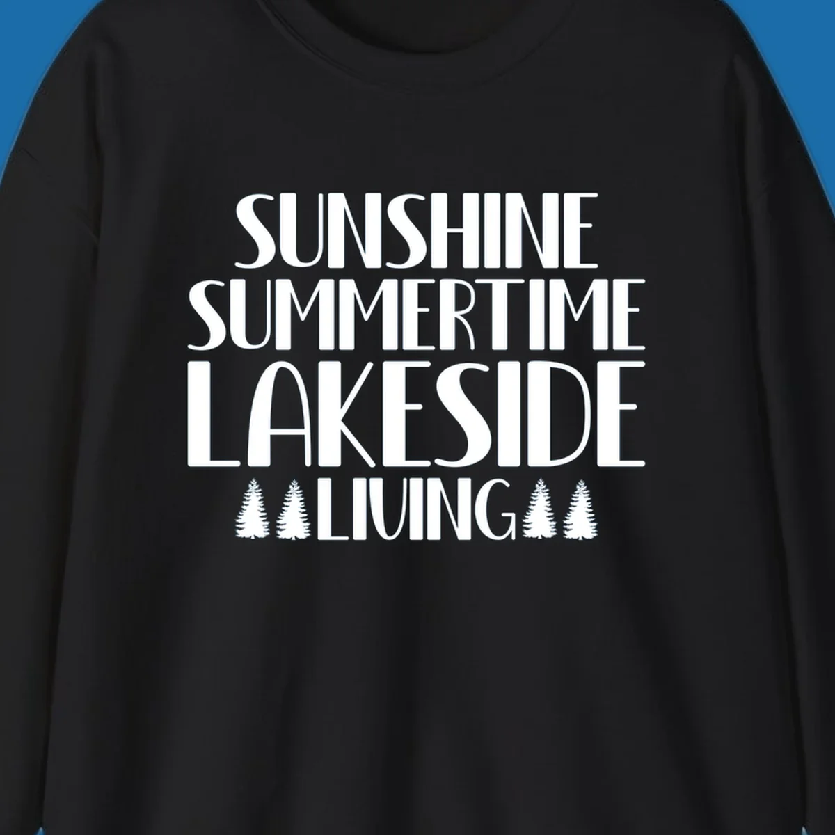 Sunshine summertime lakeside living text with pine trees, white on black and white backgrounds.