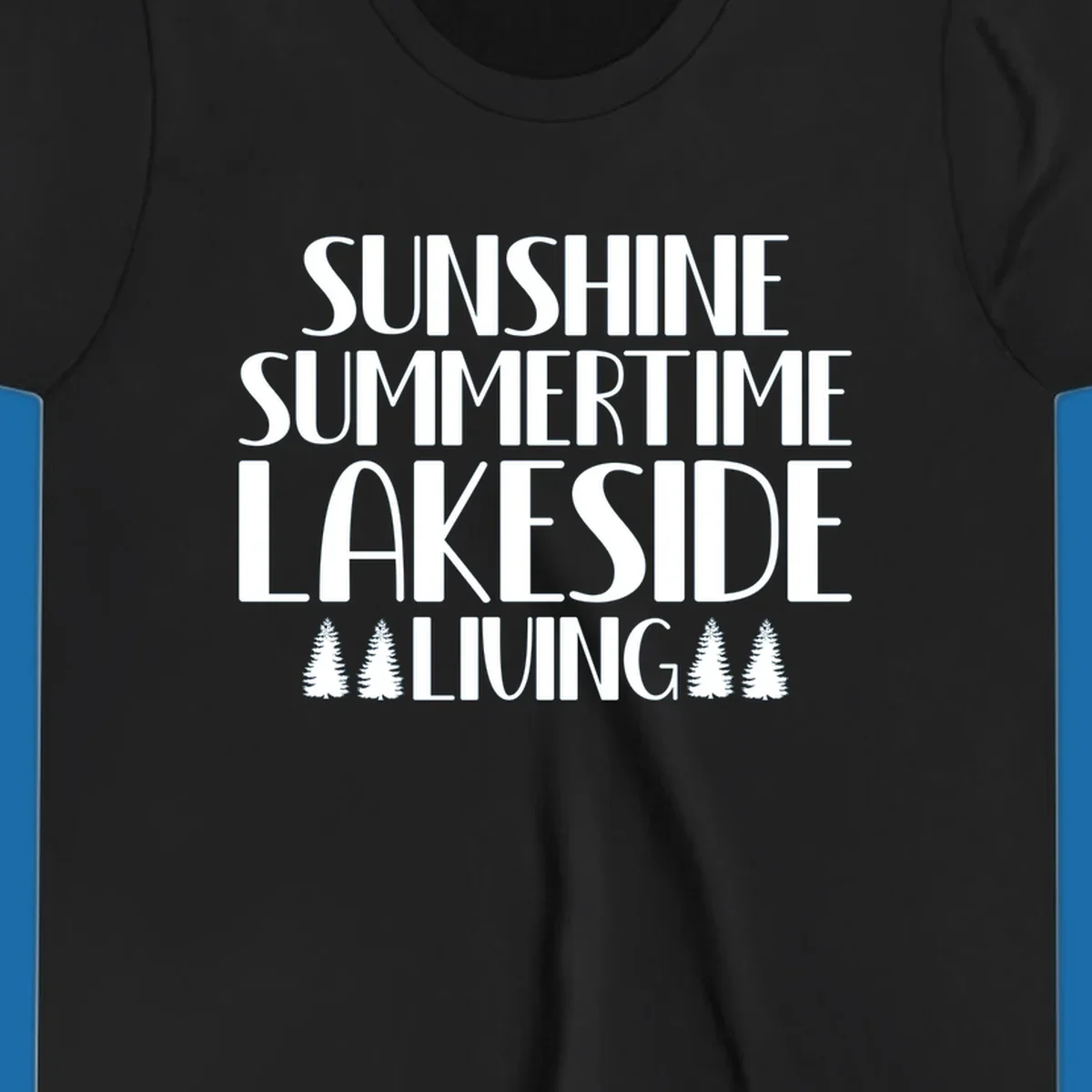 Sunshine summertime lakeside living text with pine trees, white on black and white backgrounds.