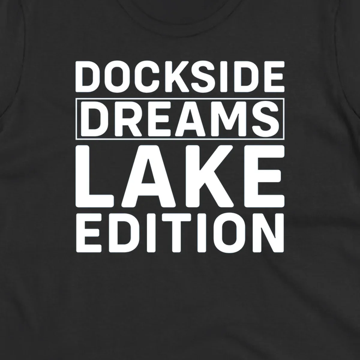 Dockside Dreams Lake Edition text design in bold white lettering.
