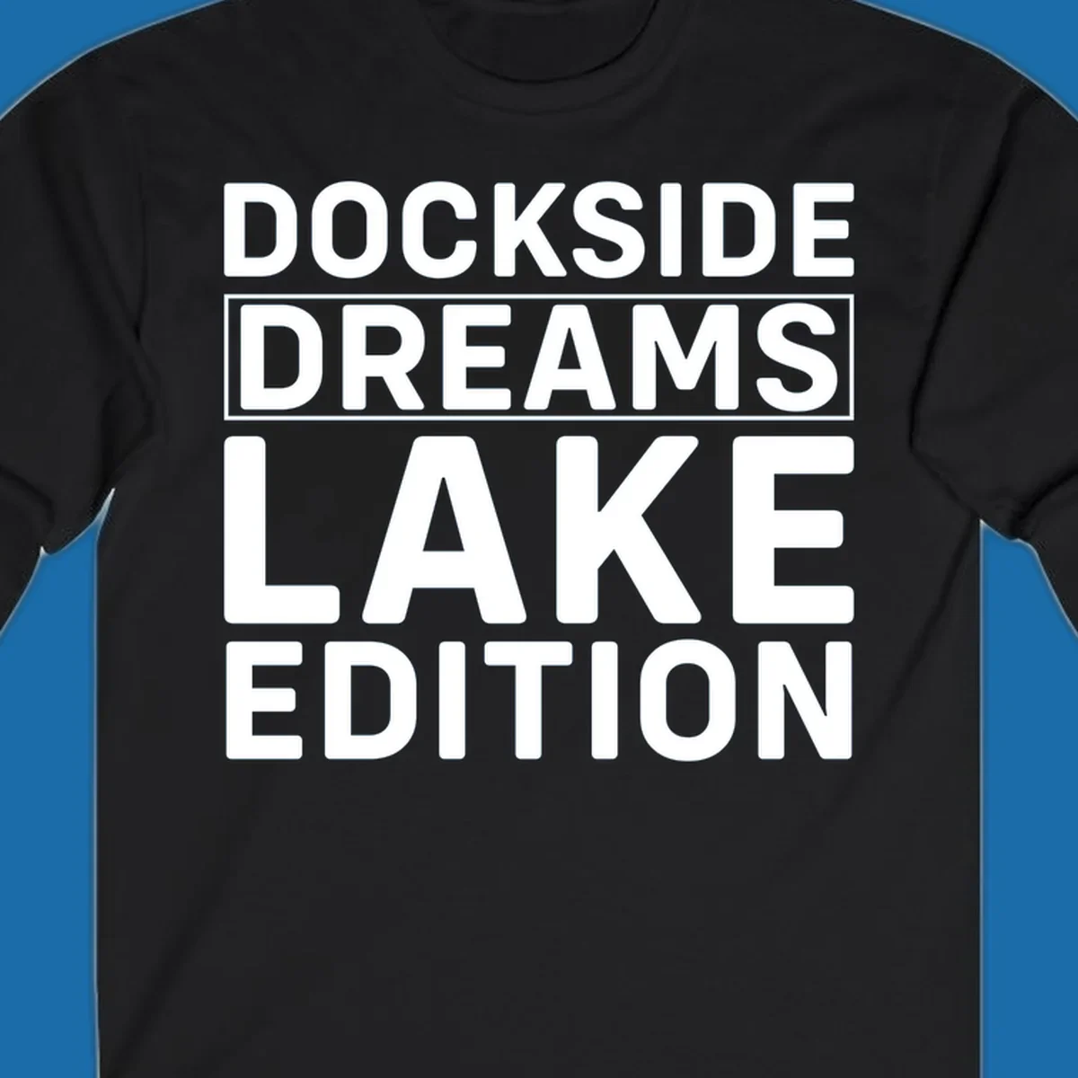 Dockside Dreams Lake Edition text design in bold white lettering.