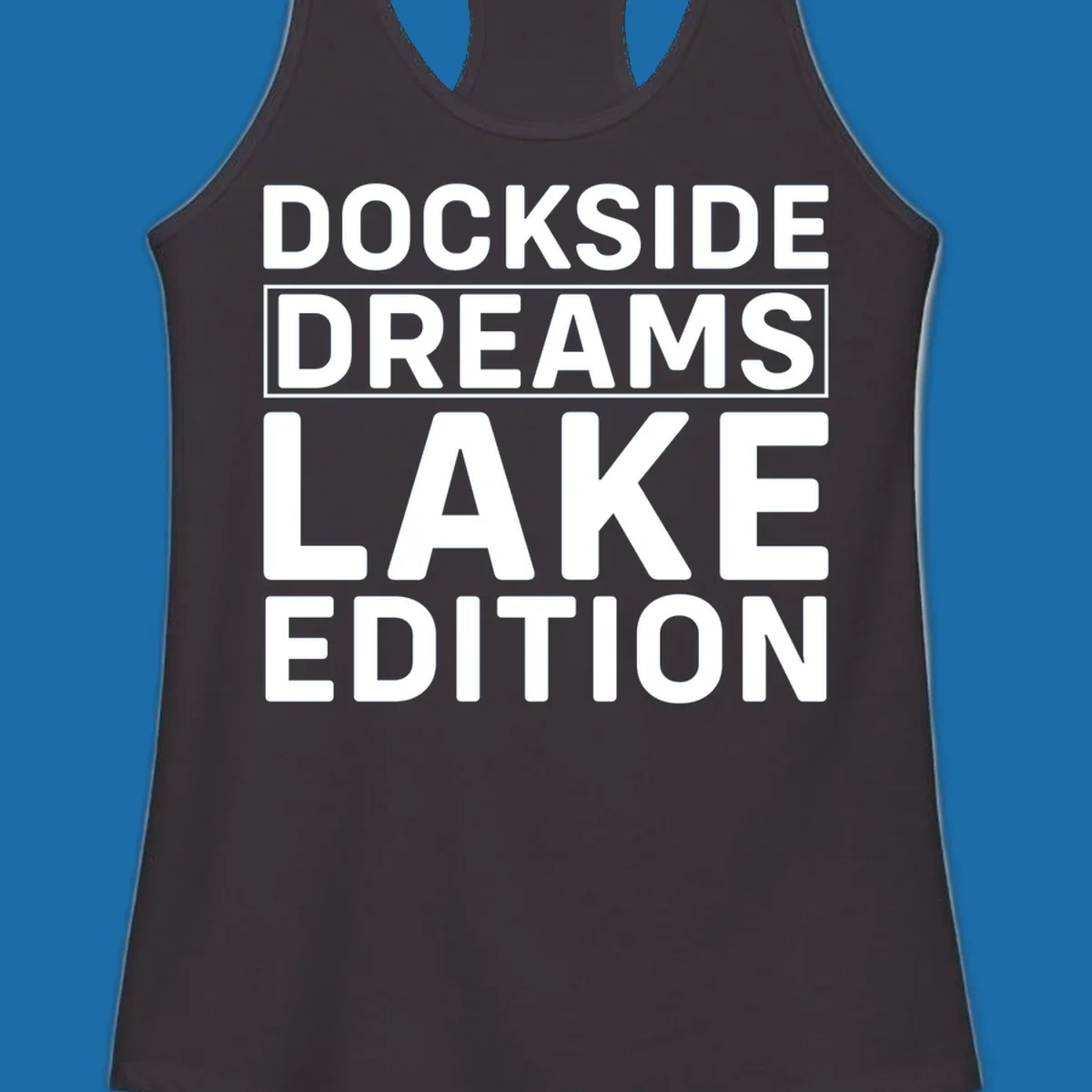 Dockside Dreams Lake Edition text design in bold white lettering.