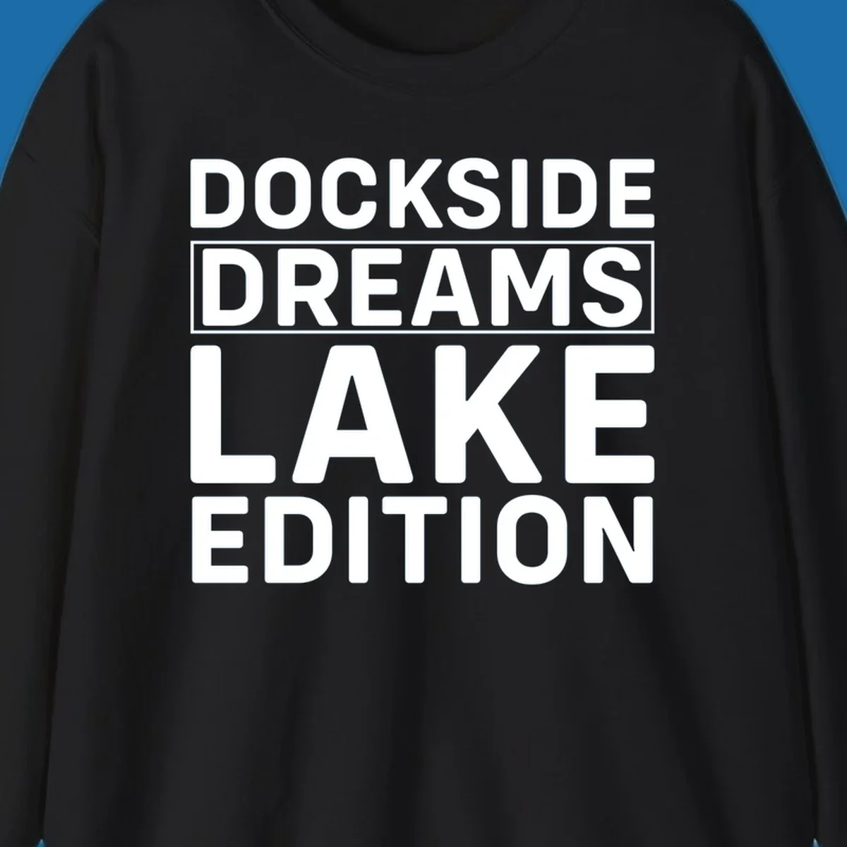Dockside Dreams Lake Edition text design in bold white lettering.