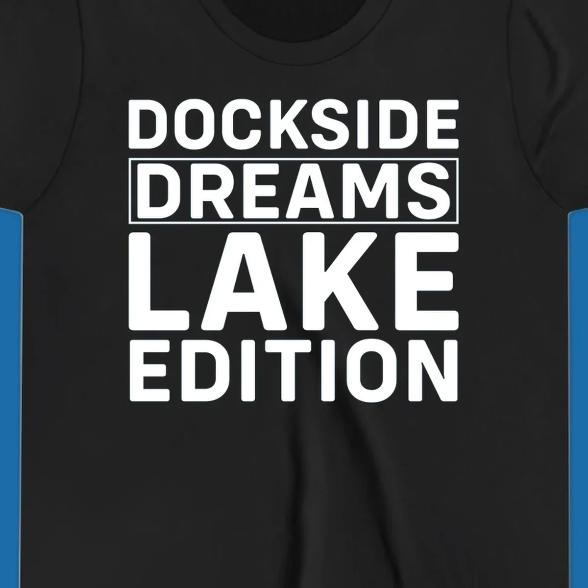 Dockside Dreams Lake Edition text design in bold white lettering.