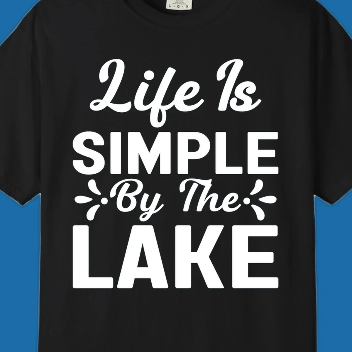 Life Is Simple By The Lake text design with floral accents.