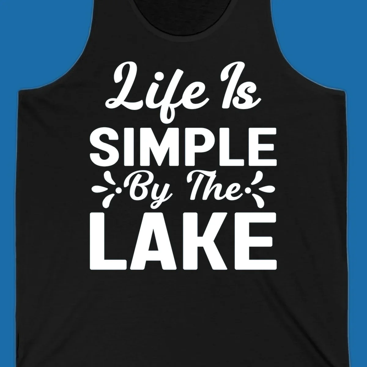 Life Is Simple By The Lake text design with floral accents.