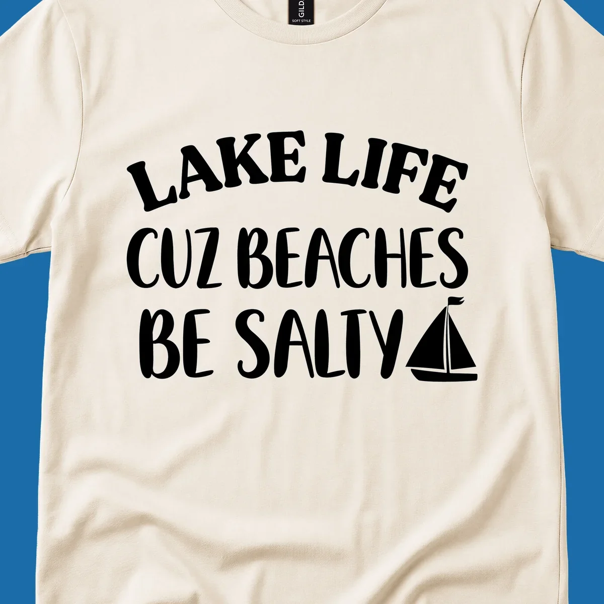 Lake life cuz beaches be salty text with sailboat graphic