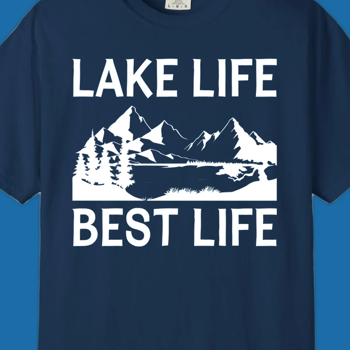 Lake life best life mountain scene with pine trees and lake