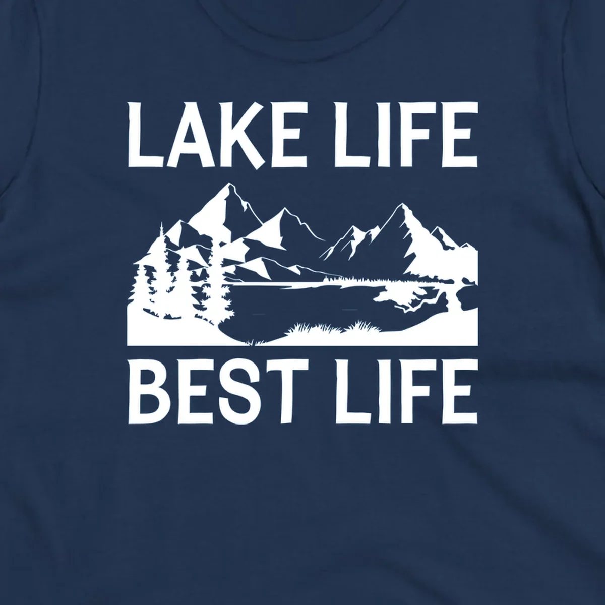 Lake life best life mountain scene with pine trees and lake