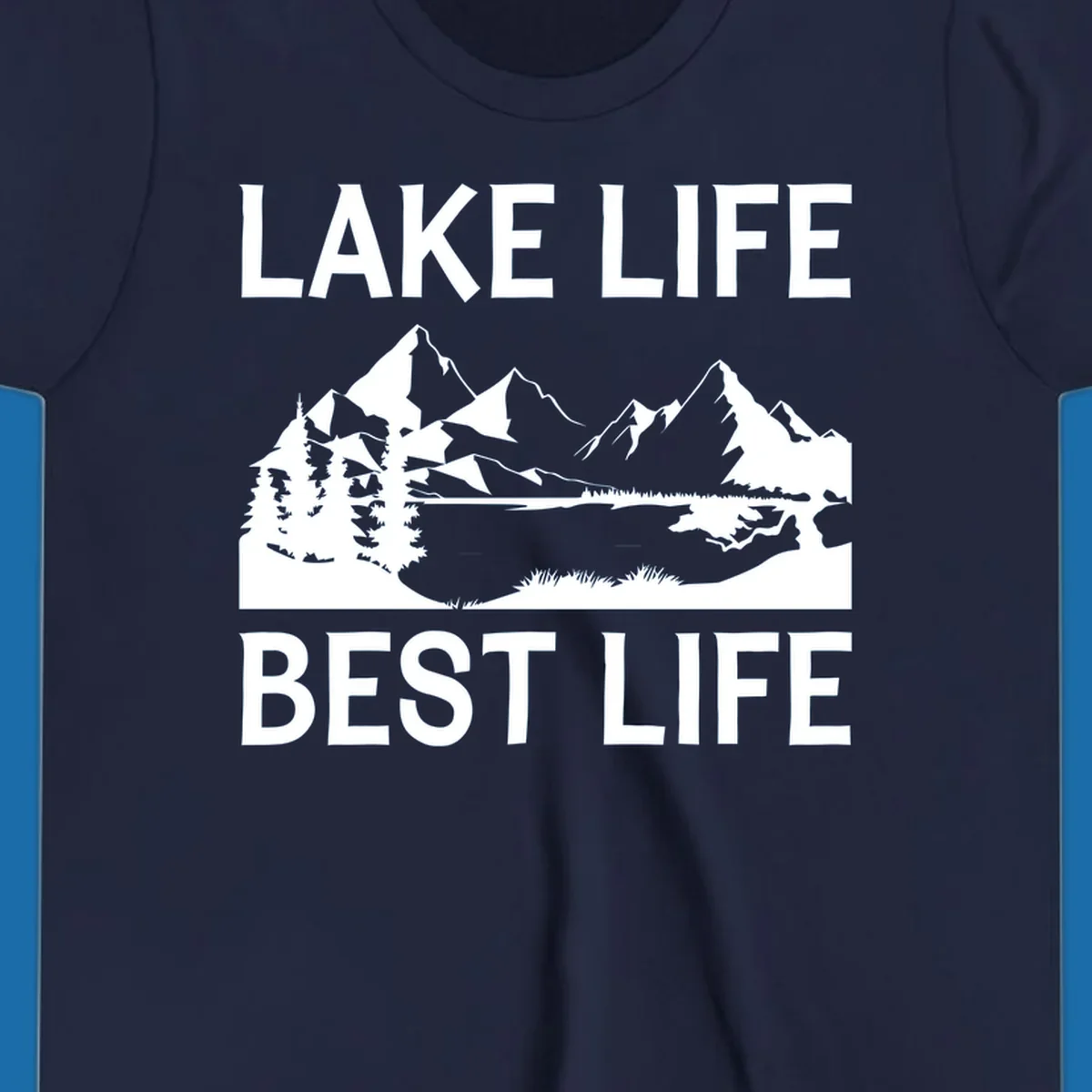 Lake life best life mountain scene with pine trees and lake